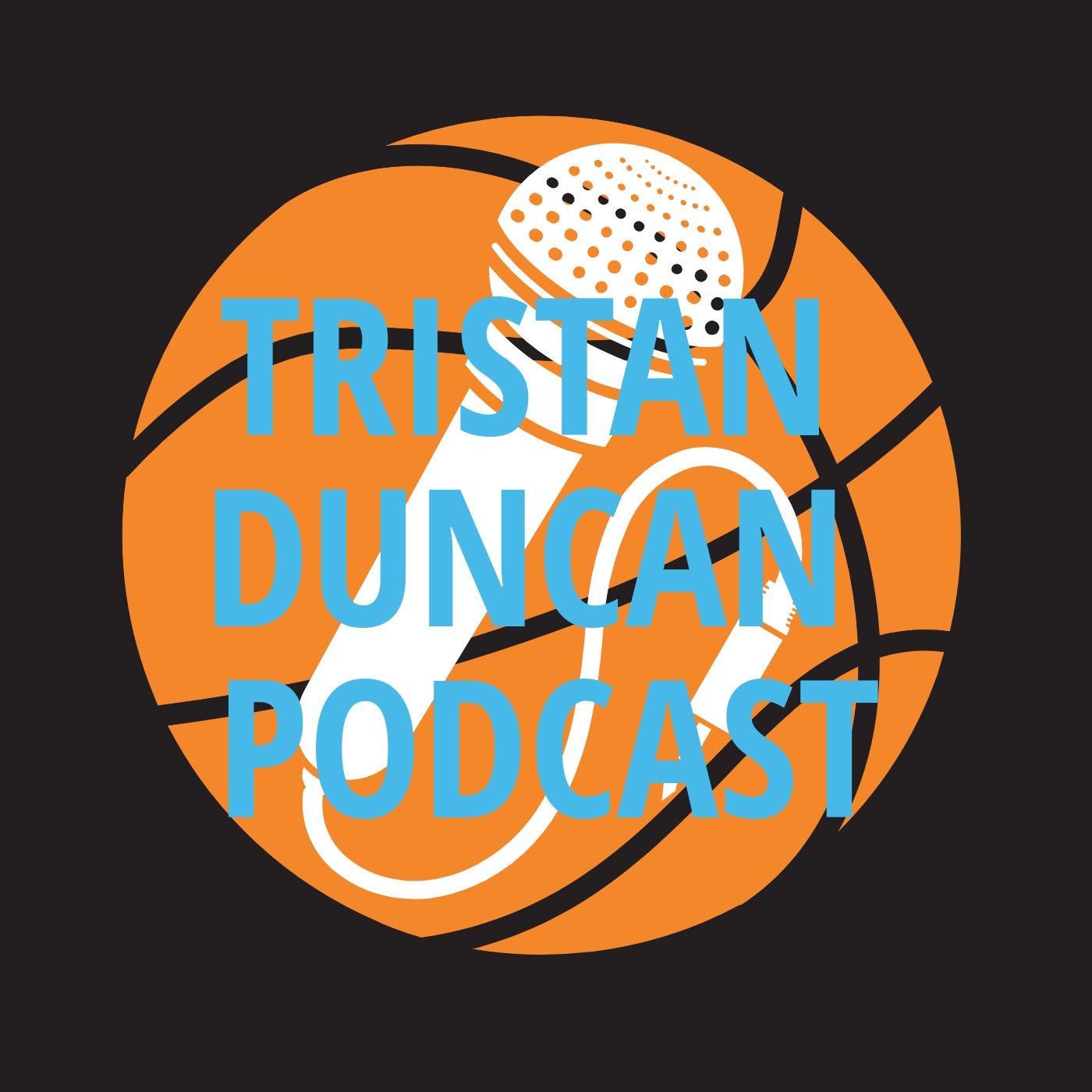 Tristan Duncan Podcast