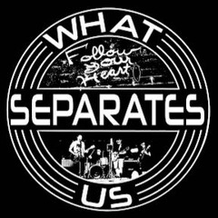 What Separates Us