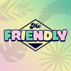 MrFriendly