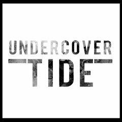 Undercover Tide