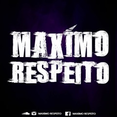 Maximo Respeito