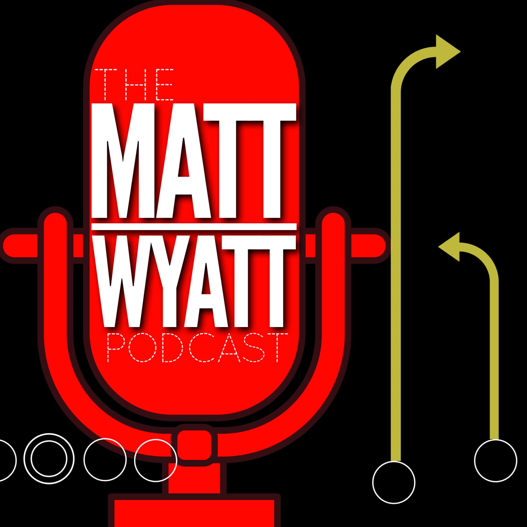 The Matt Wyatt Podcast