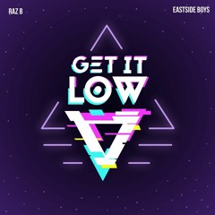 RAZ B. of B2K Get IT LOW Feat. EASTSIDE BOYZ