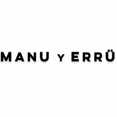 Manu y Erru