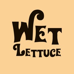Wet Lettuce