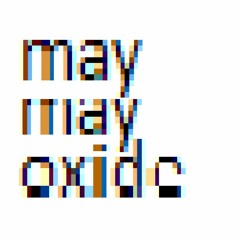 maymayoxide