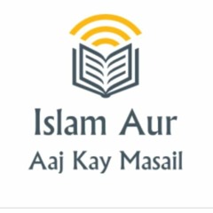 Islam Aur Aaj Kay Masail