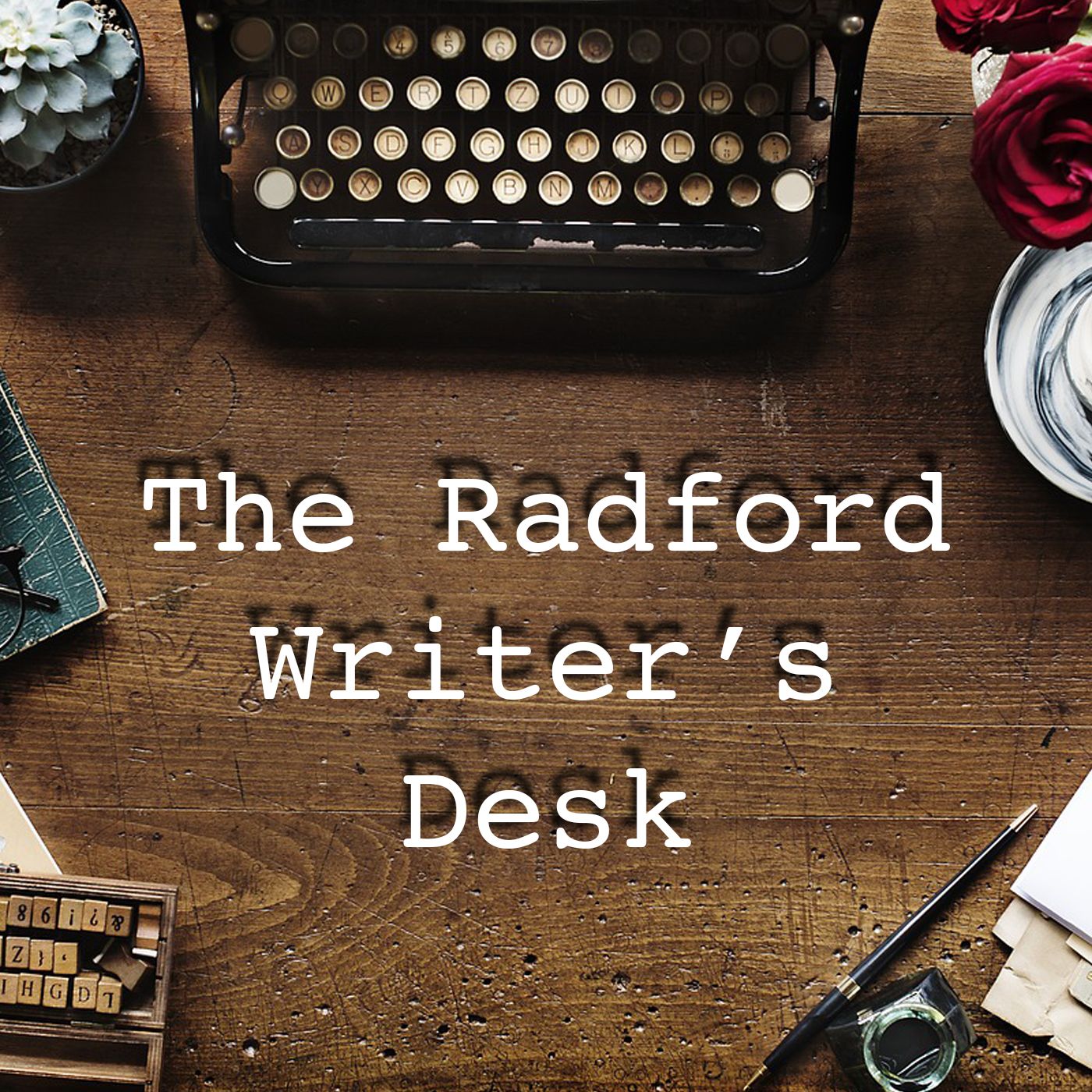 The Radford Writer's Desk