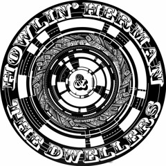 Howlin Herman & The Dwellers