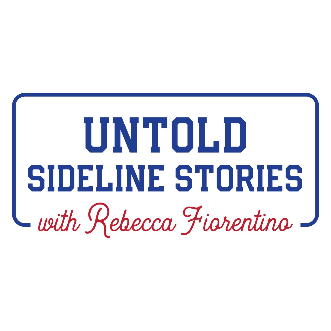 Untold Sideline Stories Podcast