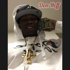 Don Meechie Aka Tha Real Don Heff