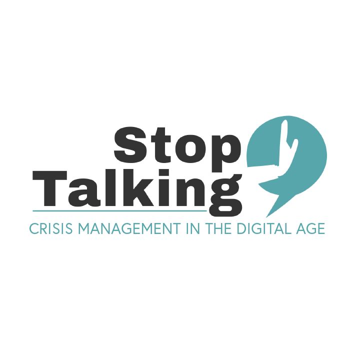 Stop Talking : Crisis Management in the Digital Age