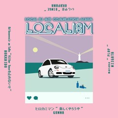 LOCALISM -Local DJ Mix Compilation Album-