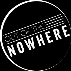Out of the Nowhere