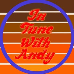 In Tune With Andy Podcast
