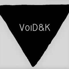 VoiD&K TIME INFLUENCES