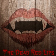 The Dead Red Lips