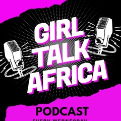 Girl Talk Africa
