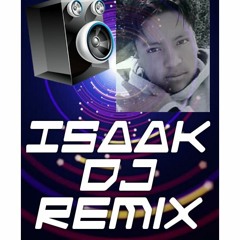 ISAAK  DJ RMX