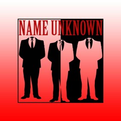 Name Unknown Podcast