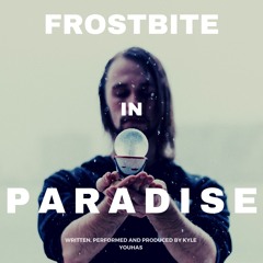 Frostbite in Paradise