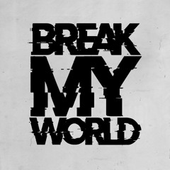 Break My World