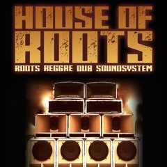 HOUSE Of ROOTS SOUNDSYSTEM