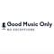 Good Music Only