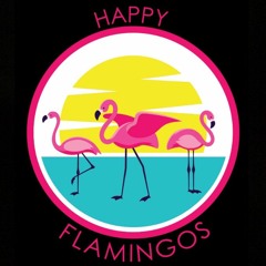 Happy Flamingos