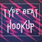 Type Beat Hookup