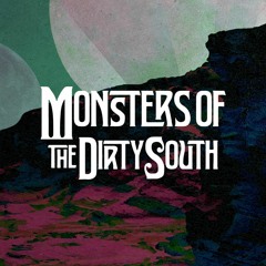 MONSTERSOFTHEDIRTYSOUTH