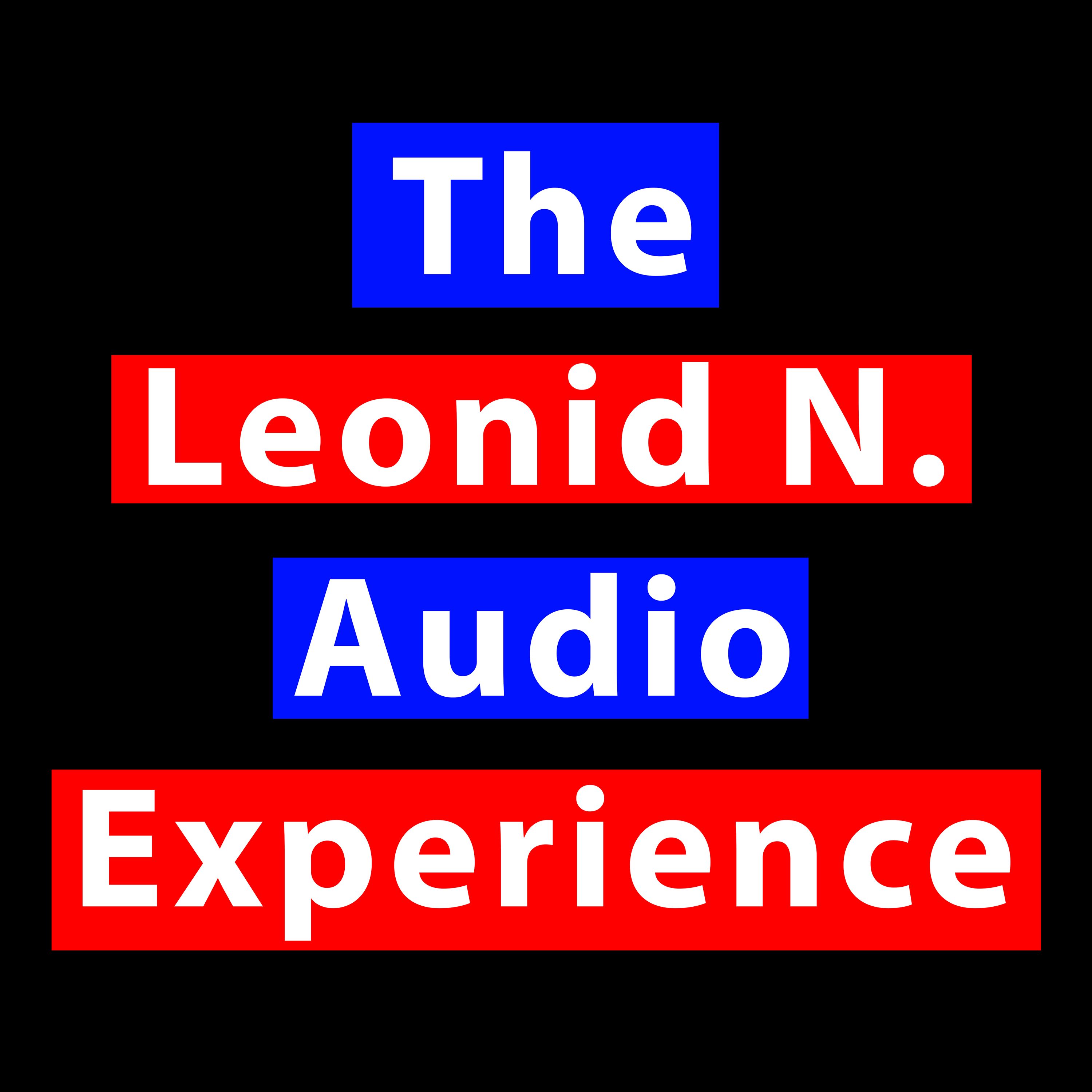 The Leonid N. Audio Experience