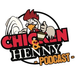 chicken&hennypodcast