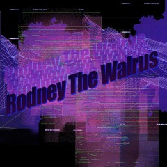 Rodney The Walrus