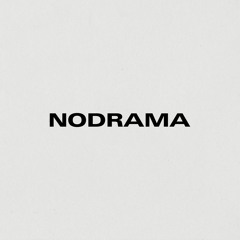 NODRAMA