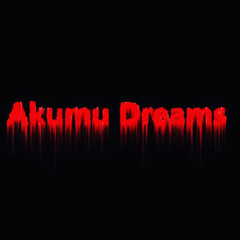 AKUMU DREAMS