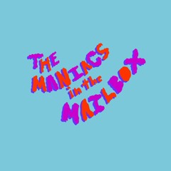 The Maniacs In The Mailbox