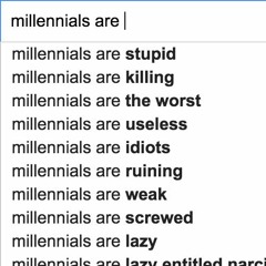 MillennialsAreTheeWorst