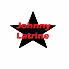 Johnny Latrine