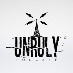 The Unruly Podcast