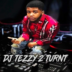 DjTezzy2Turnt