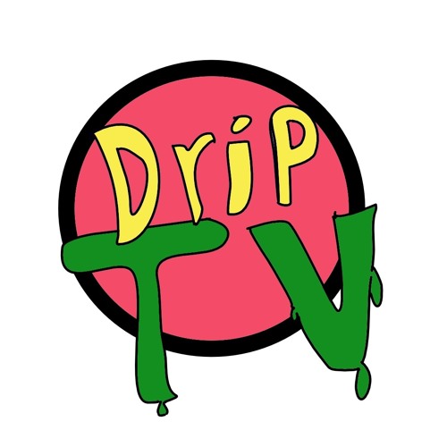 DripTv’s avatar