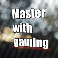 Master With Gaming