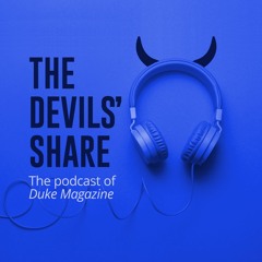 The Devils' Share: The Podcast of Duke Magazine