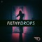 FilthyDrops