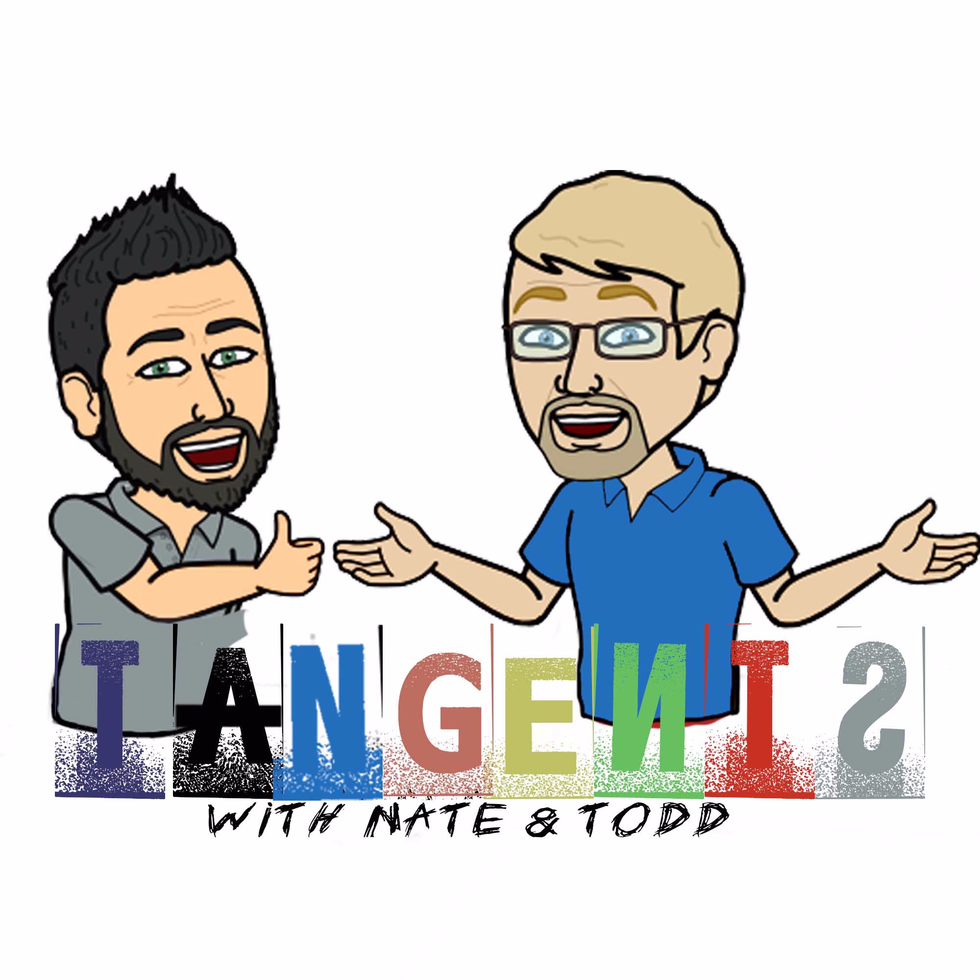 Tangents with Nate and Todd