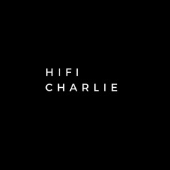 HiFi Charlie