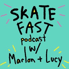 SkateFast Podcast