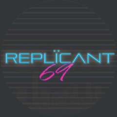 Replicant 69