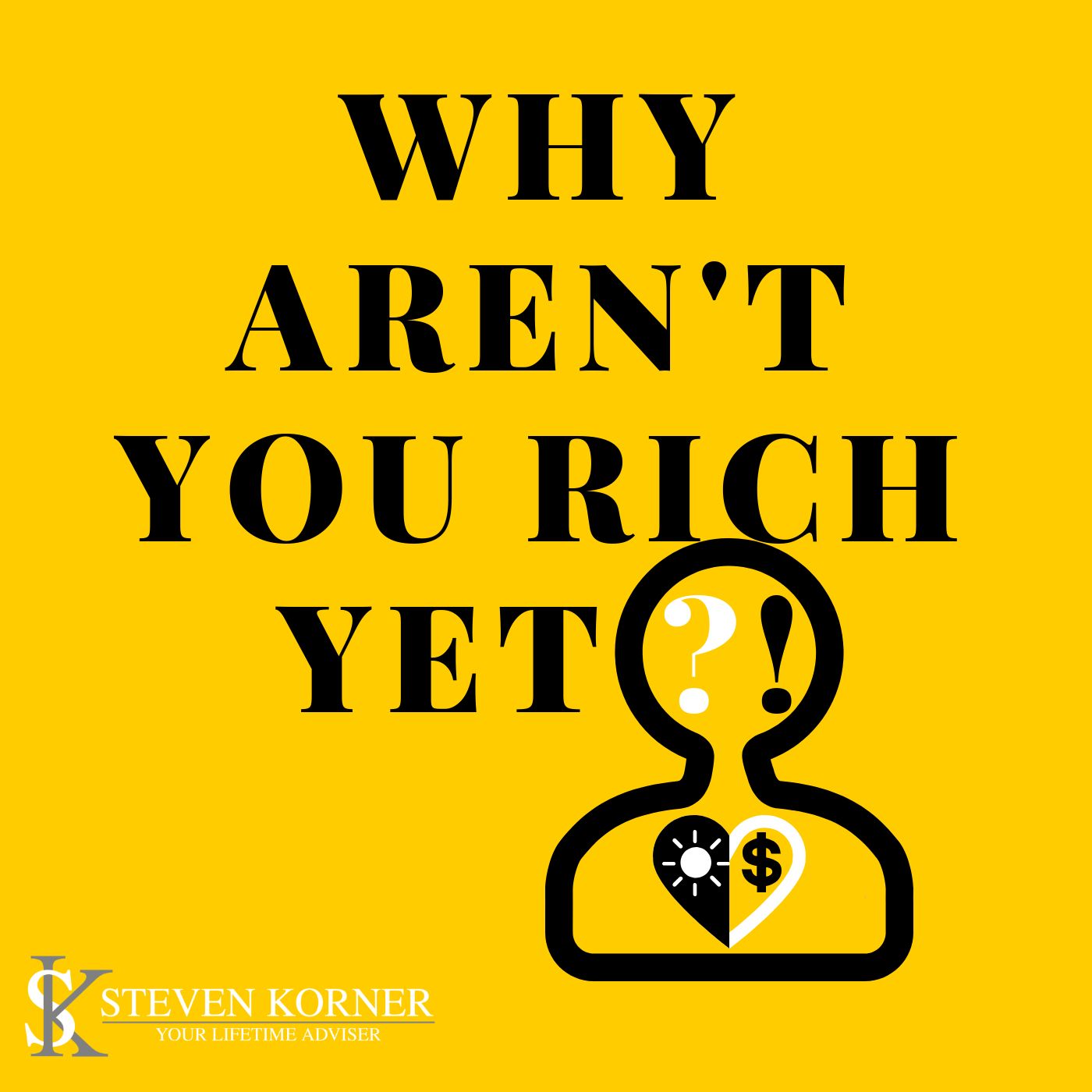 Why Aren't You Rich Yet ?! cover art